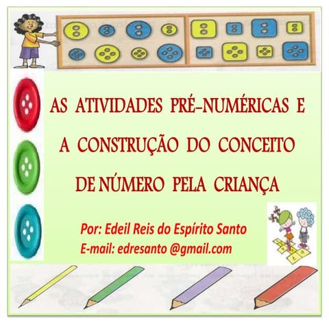 As  atividades  pré numéricas  e  a  construção  do  conceito  de número  pel...