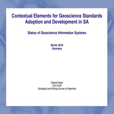 Contextual Elements for Geoscience Standards Adoption and Development in SA Status of Geoscience Information Systems