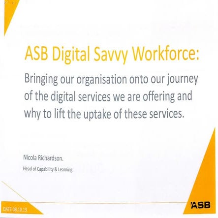 Work Samples - ASB Digital Savvy Workforce (2013)