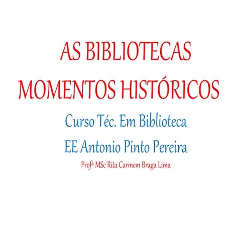 Bibliotecas pelo Mundo - Histórico