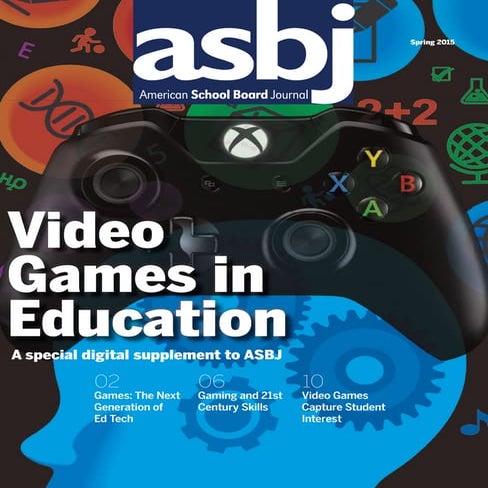 American School Board Journal: Video Games in Education, Spring 2015