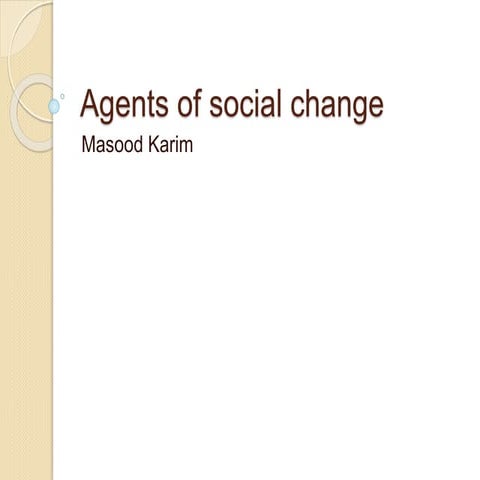 Agents of social change