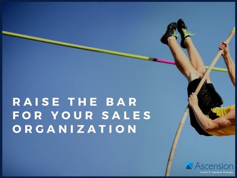 Raise the Bar for Your Sales Organization