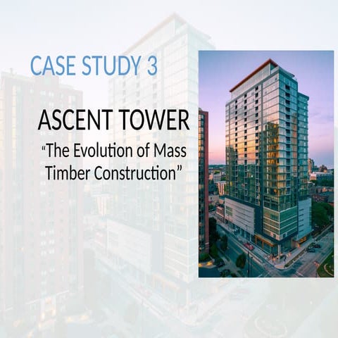 Ascent Tower_ final now.pptx wood case study on seismic