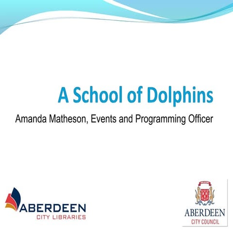 Aberdeen City Libraries - A School of Dolphins