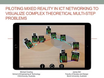 Piloting Mixed Reality in ICT Networking to Visualize Complex Theoretical Mul...