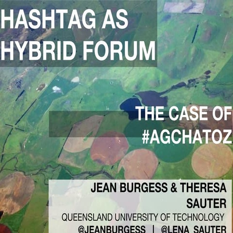 Hashtag as hybrid forum: the case of #agchatoz