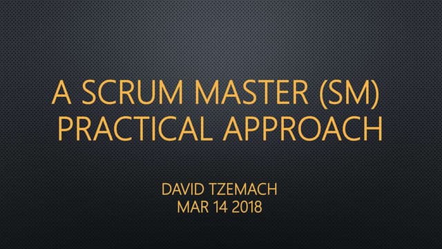 Scrum Master (SM) - Practical Approach