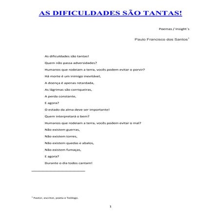 As dificuldades são tantas!