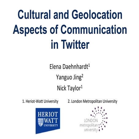 ￼Cultural and Aspects of Communication Geolocation in Twitter