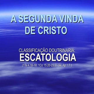 A Segunda Vinda De Cristo