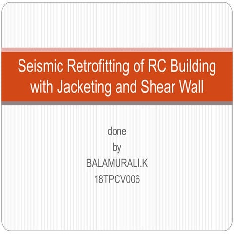 Seismic Retrofitting of RC Buildingwith Jacketing and Shear Wall Seismic Ret...