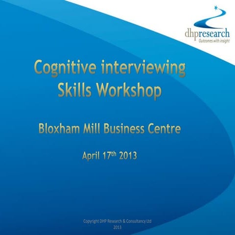 A selection of  slides from our cognitive interview training workshop