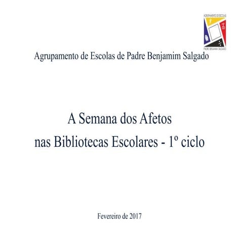 A semana dos afetos nas be  1º ciclo e pré