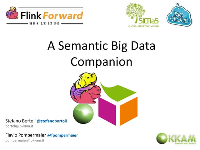 S. Bartoli & F. Pompermaier – A Semantic Big Data Companion