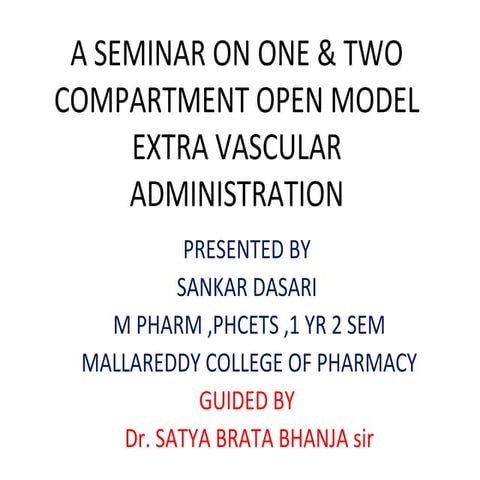 A seminar on one & two compartment open model extra vascular administration