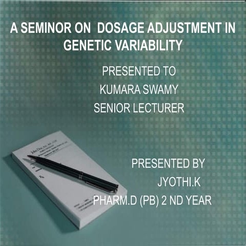 A seminor on  dosage adjustment in genetic variability