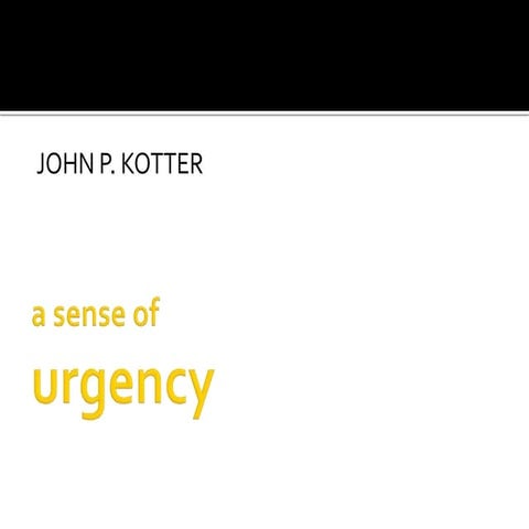 A sense of urgency