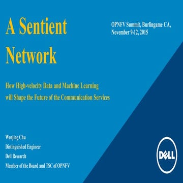 A sentient network - How High-velocity Data and Machine Learning will Shape t...
