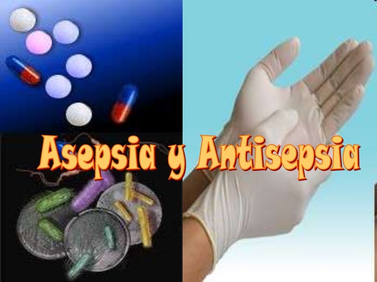 Diferencia entre antisepsia y asepsia Diferencia entre antisepsia y asepsia