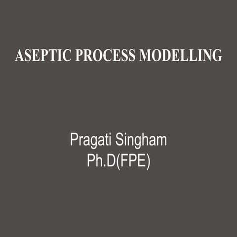 Aseptic process modelling 