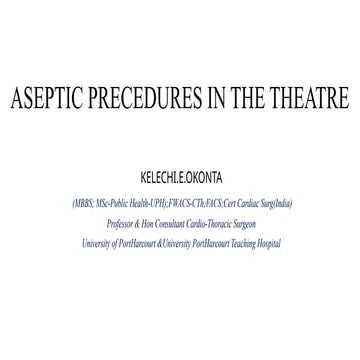 ASEPTIC PROCEDURE IN THE THEATRE [Autosaved] [Autosaved].pptx