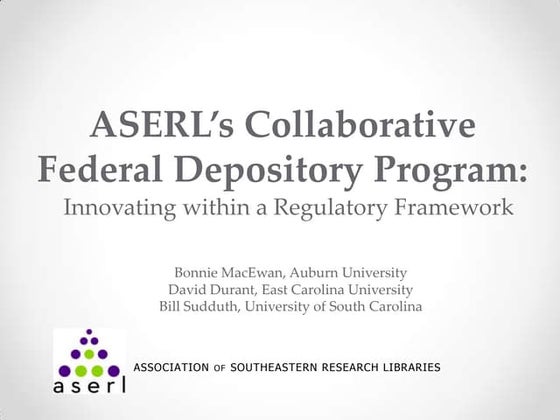 ASERL Collaborative Federal Depository Program: Innovating within a Regulator...