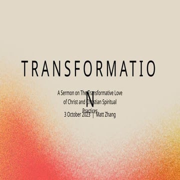 A Sermon on The Transformative Love of Christ and Christian Spiritual.pptx