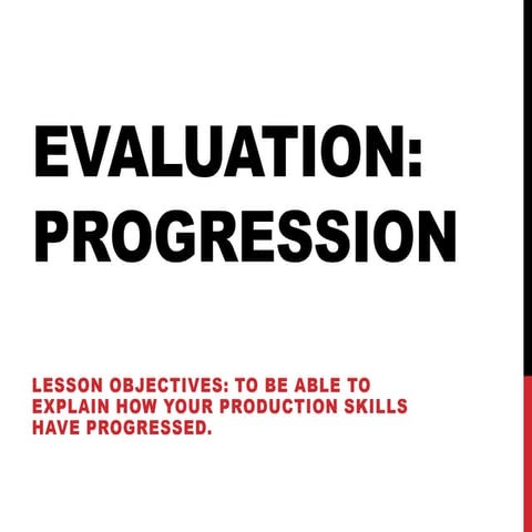 As evaluation 7 progress