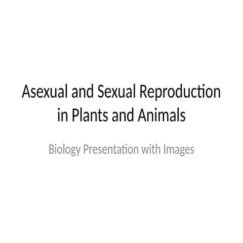 Asexual_and_Sexual_Reproduction_with_Images.pptx