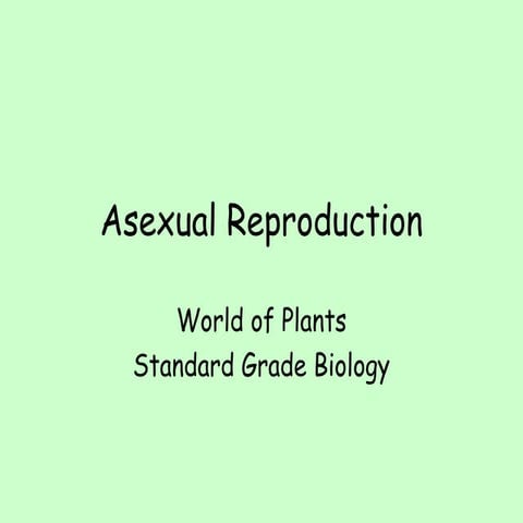 Asexual Reproduction Asexual Reproduction.ppt
