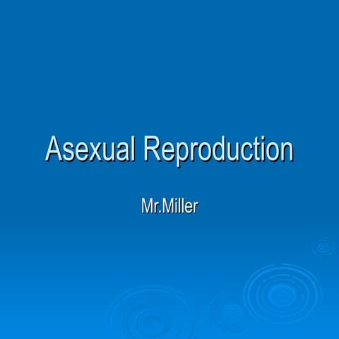 Asexual Reproduction
