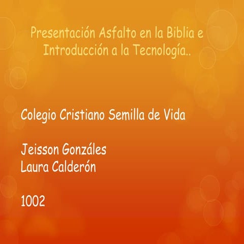 Asfalto en la biblia e introduccion a la tecnologia
