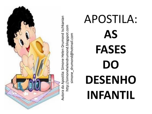 As fases do desenho infantil por si...