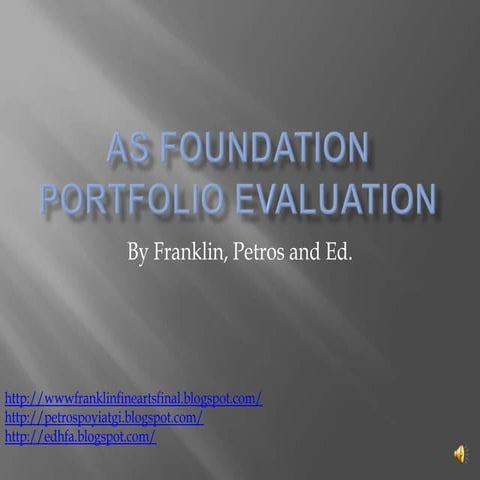 As foundation portforlio presentation evlaulation