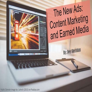 The New Ads: Content Marketing and Earned Media