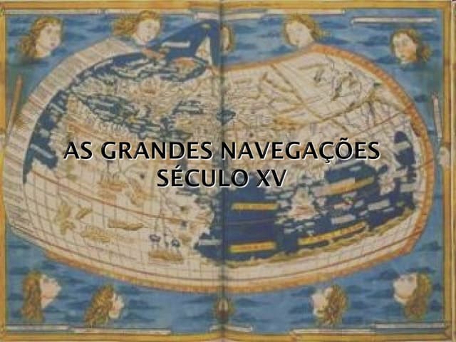 As grandes navegações século xv | PPT