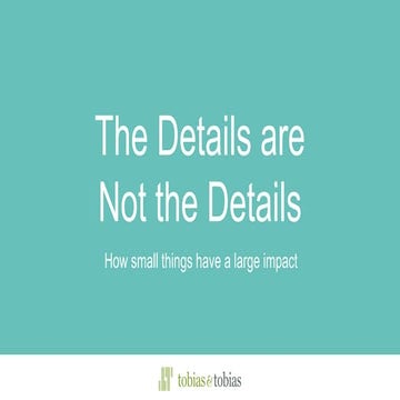 The details are not the details: How small things have a large impact