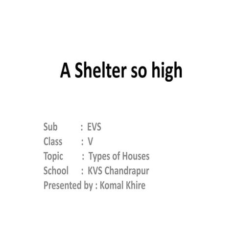 A shelter so high