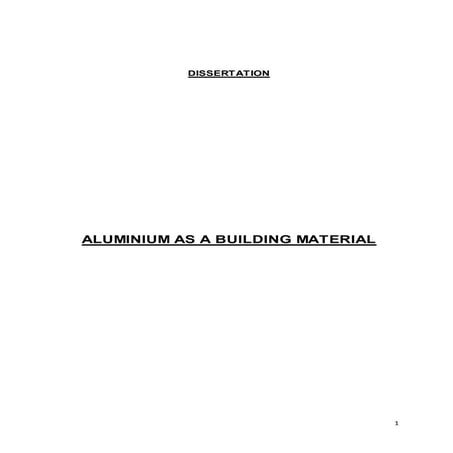 ALUMINIUM AS A BUILDING MATERIAL dissertation