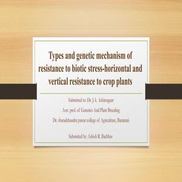 Types and genetic mechanism of resistance to biotic stress-horizontal and ver...