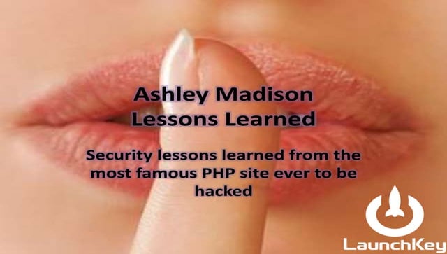 Ashley Madison - Lessons Learned