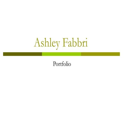 Ashley Fabbri Portfolio