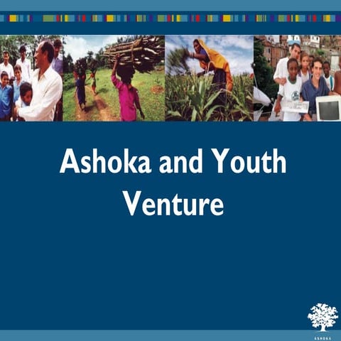 Ashokaandyouthventureoverview0309 090402230503 Phpapp01