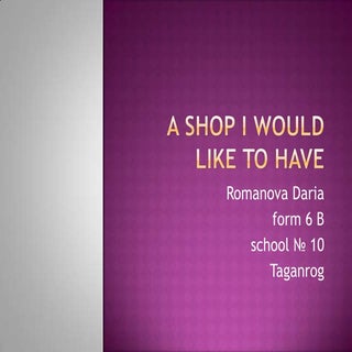 A shop i would like to have