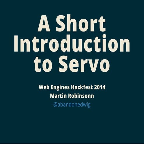 A Short Introduction to Servo (Web Engines Hackfest 2014)