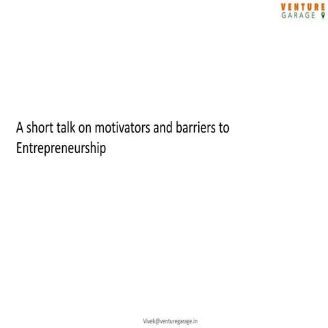 Motivators and Barriers to Entrepreneurship by Vivek Kumar