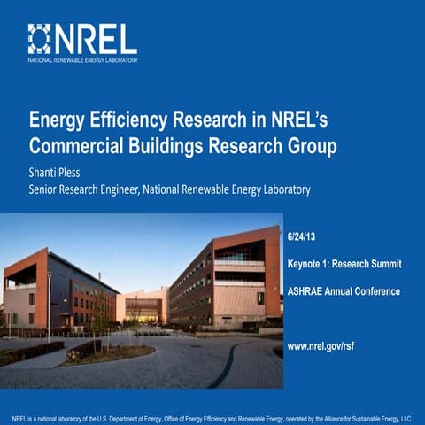 NREL Commercial Buildings Research Group, ASHRAE June 2013 Research Keynote 