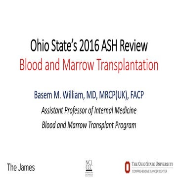 Ohio State's 2016 ASH Review Blood and Marrow Trasplantation (with Turning Po...