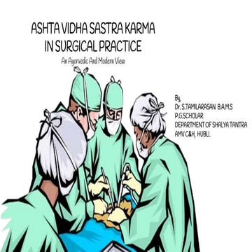 Ashtavidha sastra karma in surgical practice - an ayurvedic and modern view